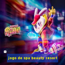 jogo de spa beauty resort